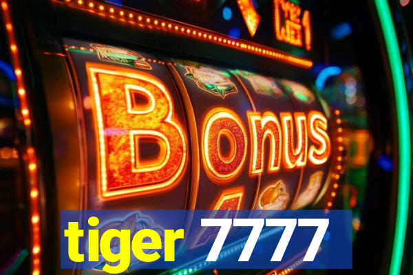 tiger 7777